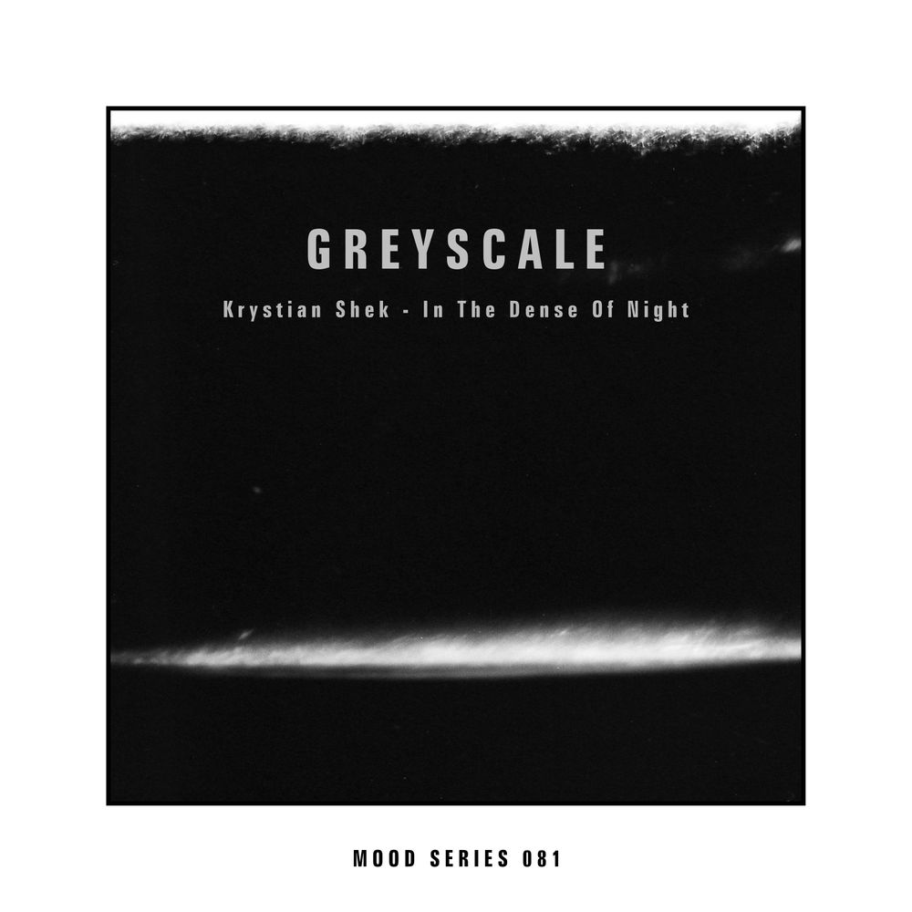 KRYSTIAN SHEK - IN THE DENSE OF NIGHT [GRSCLM081]