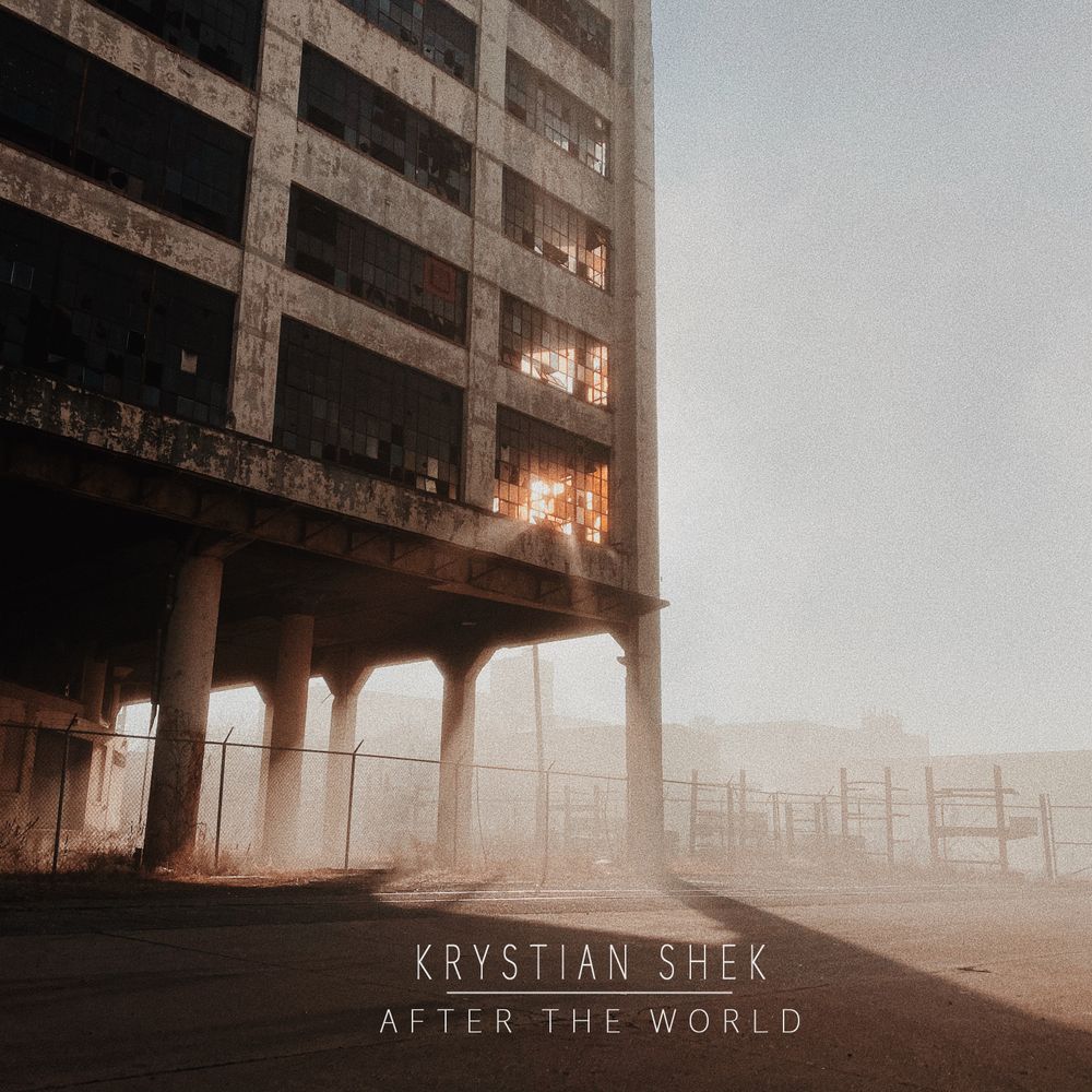 KRYSTIAN SHEK - AFTER THE WORLD (FORMAT: DIGITAL)
